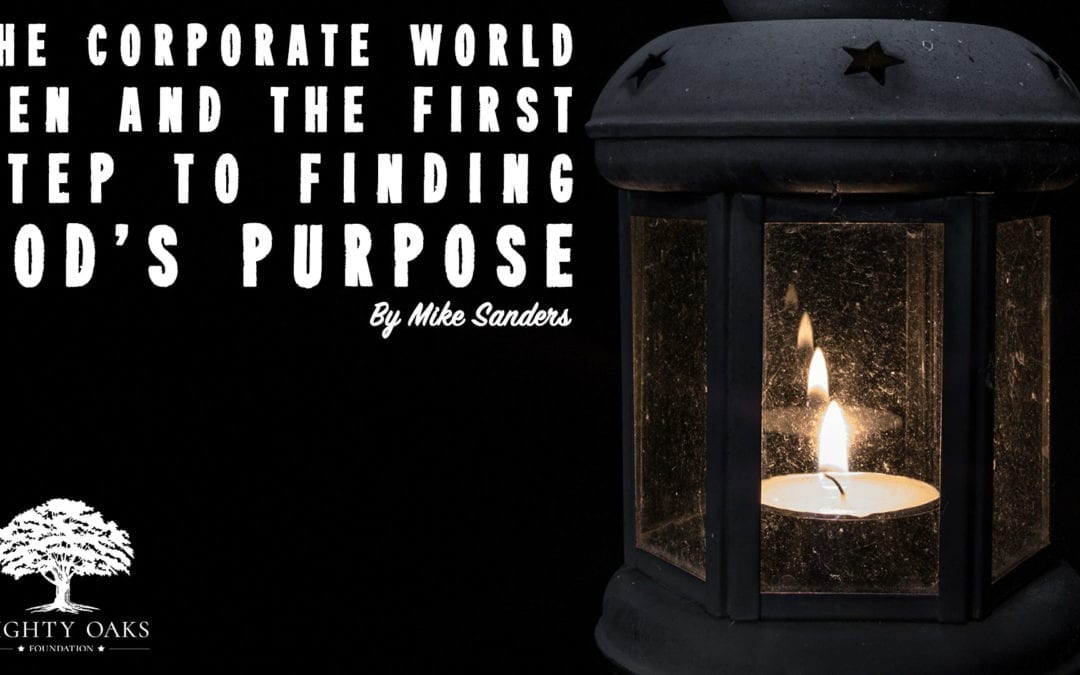 The Corporate World, Men, & the First Steps to Finding God’s Purpose