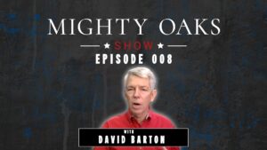 Episode 008 Mighty Oaks Show