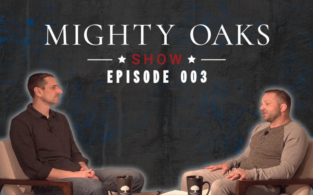 The Mighty Oaks Show – Episode 003