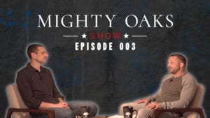 <b>The Mighty Oaks Show – Episode 003</b>