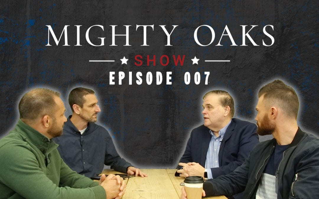 The Mighty Oaks Show – Episode 007