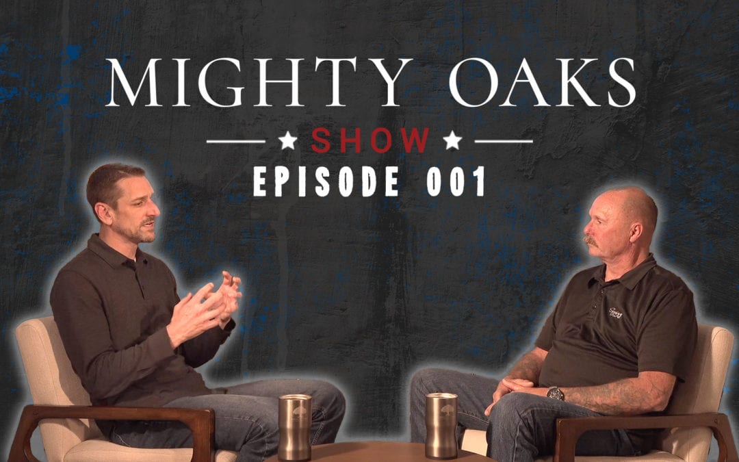 The Mighty Oaks Show – Episode 001