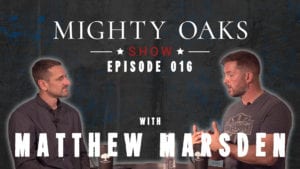 Episode 016 Mighty Oaks Show