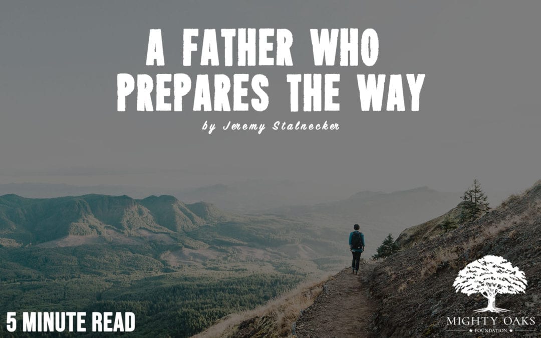 A Father Who Prepares the Way