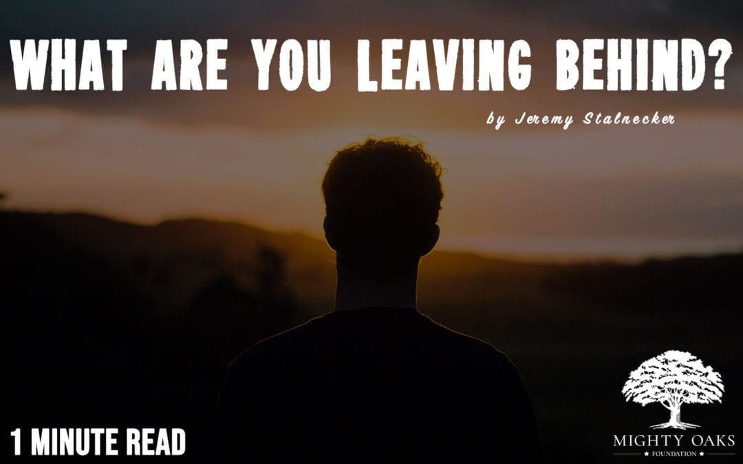 What Are You Leaving Behind?
