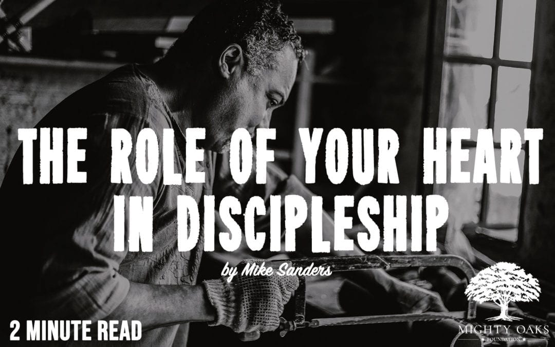 THE ROLE OF YOUR HEART IN DISCIPLESHIP