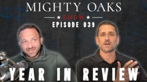Mighty Oaks Show 039