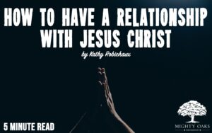 Relationship with Jesus Christ Blog Thumbnail