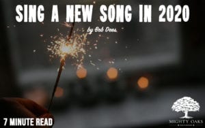<b>Sing a New Song In 2020</b>
