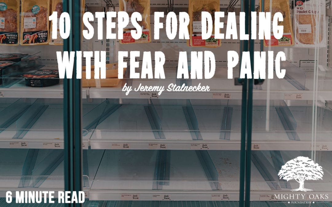 10 STEPS FOR DEALING WITH FEAR AND PANIC