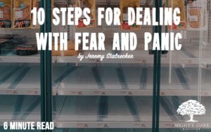 <b>10 STEPS FOR DEALING WITH FEAR AND PANIC</b>