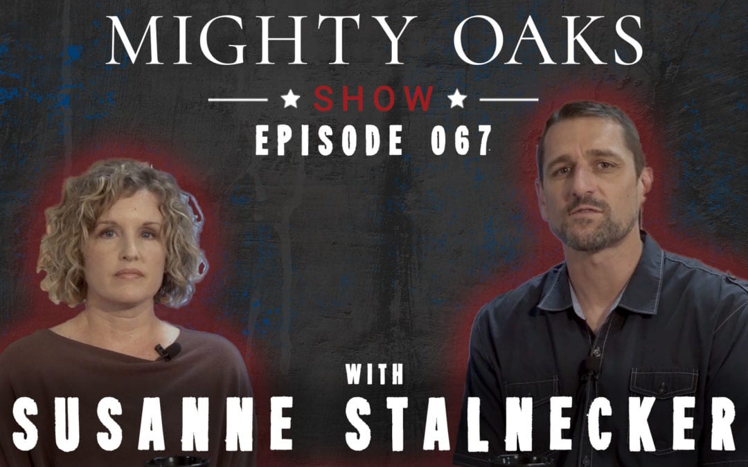 The Mighty Oaks Show – Episode 067 with Susanne Stalnecker