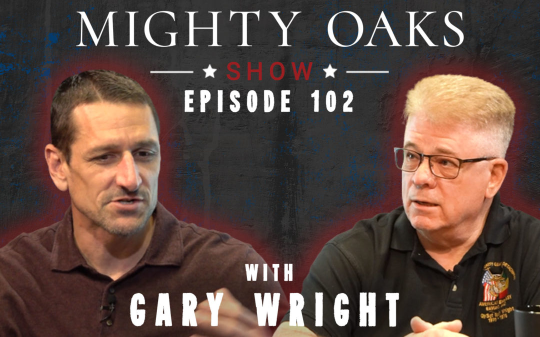 Be God’s Ambassador with Gary Wright | Mighty Oaks Show 102