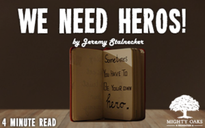<b>We Need Heroes!</b>