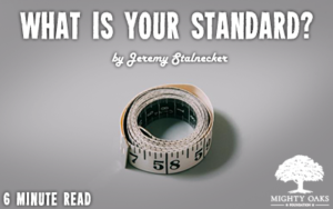 <b>What is Your Standard?</b>