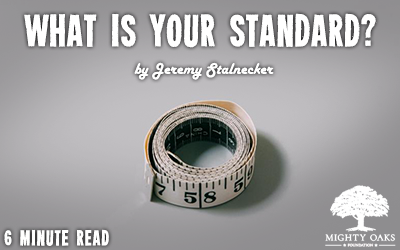 What is Your Standard?