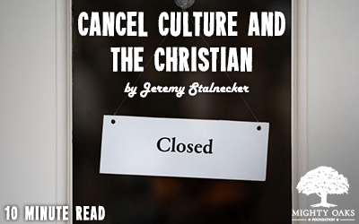 Cancel Culture and the Christian