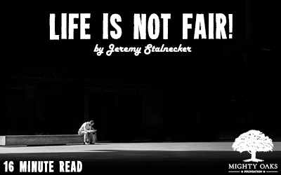 Life is NOT fair!