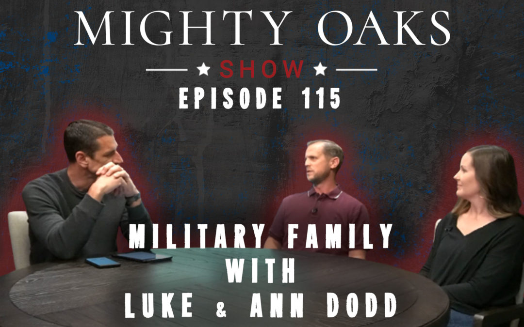 Perspective of the Military Family | Mighty Oaks Show 115