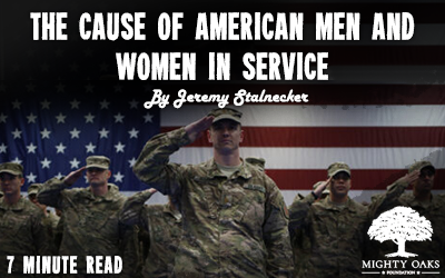 The Cause of American Men and Women in Service