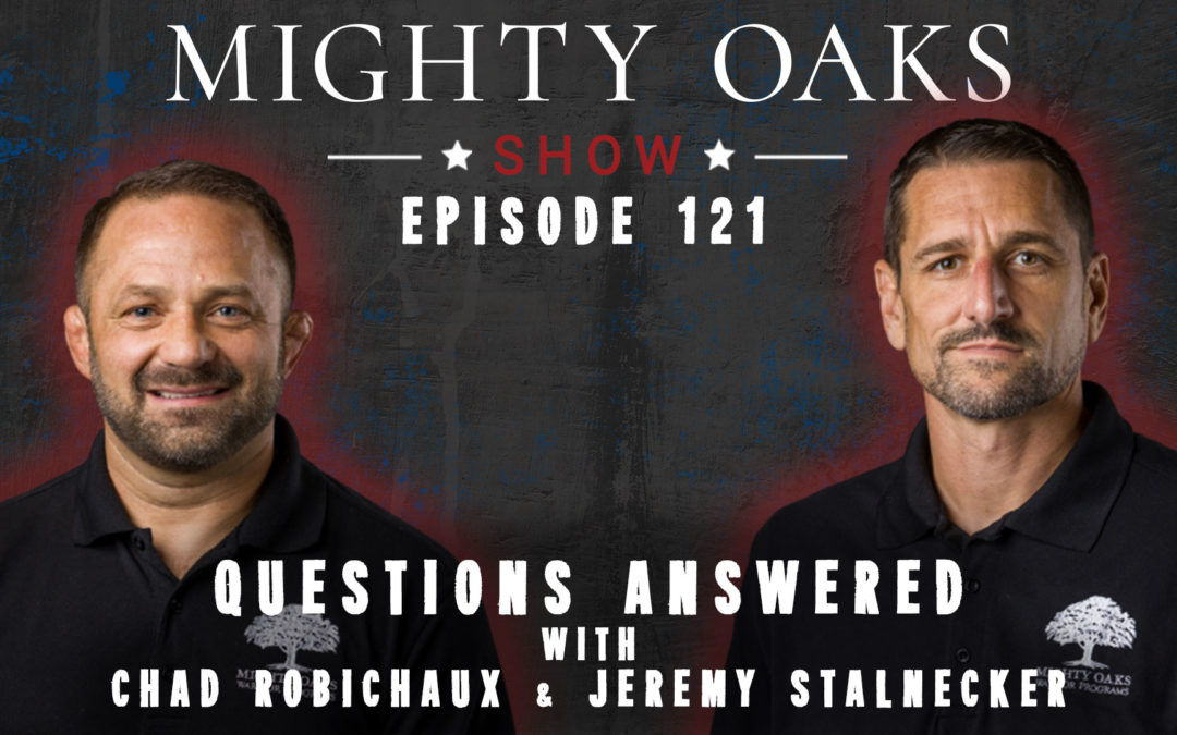 Questions Answered | Mighty Oaks Show 121