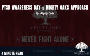 <b>PTSd Awareness Day & Mighty Oaks Approach</b>
