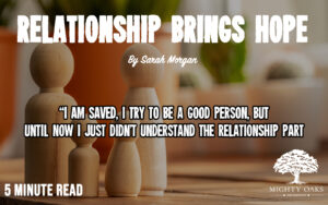 <b>Relationship Brings Hope</b>