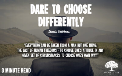 Dare to Choose Differently
